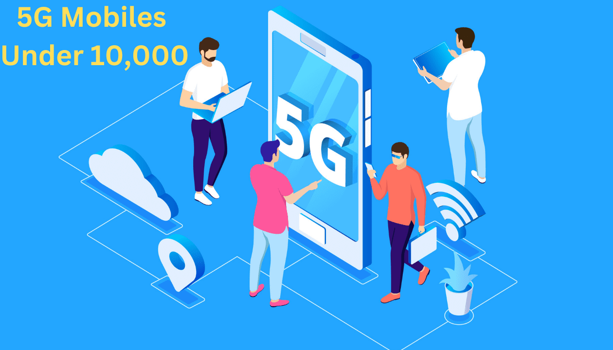 5G Mobiles Under 10,000