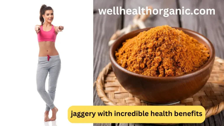 wellhealthorganic.com:jaggery-with-incredible-health-benefits