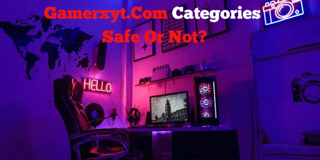 Gamerxyt.Com Categories Safe Or Not?