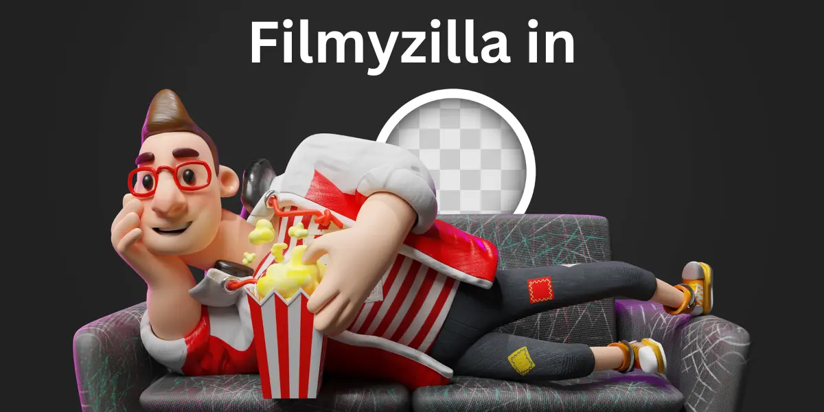 Filmyzilla in: Key Features, Tips & Uses