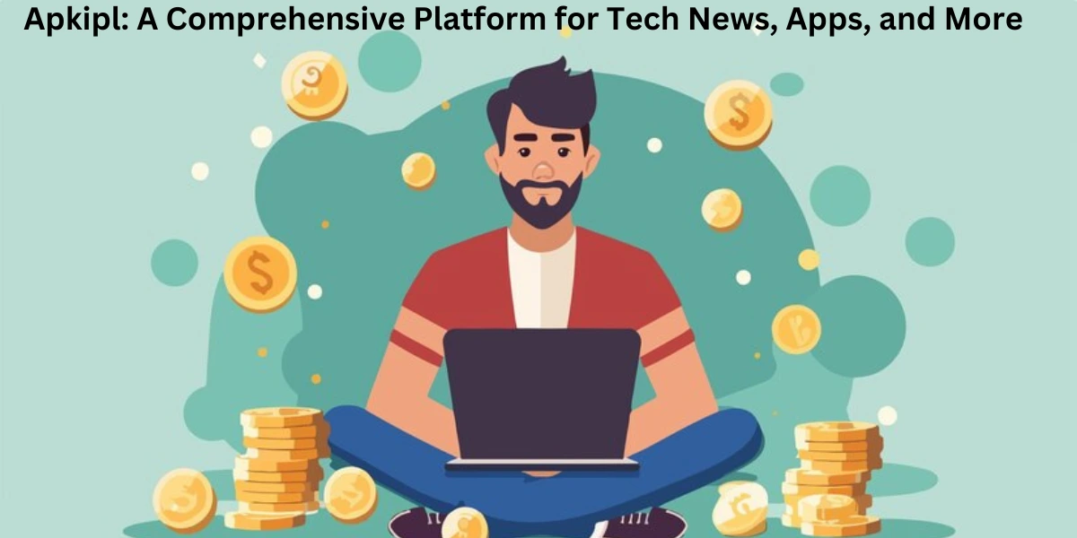 Apkipl: A Comprehensive Platform for Tech News, Apps, and More