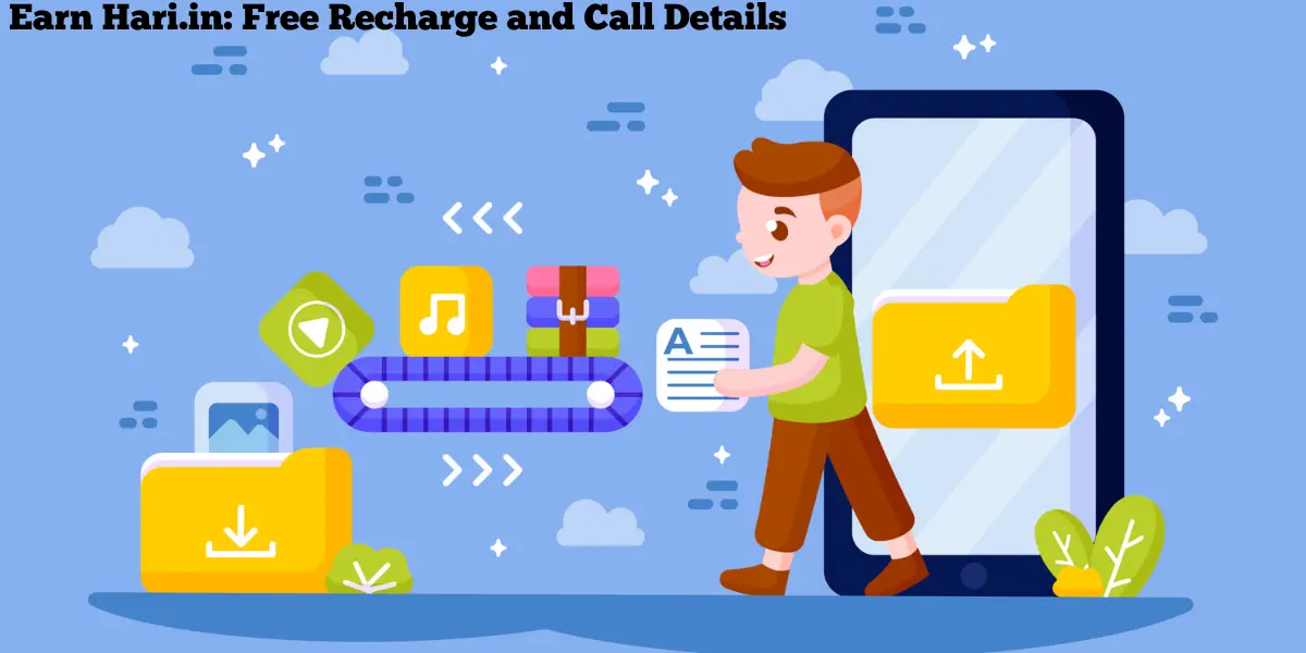 Earn Hari.in: Free Recharge and Call Details