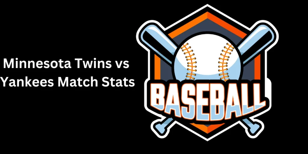 Minnesota Twins vs Yankees match stats